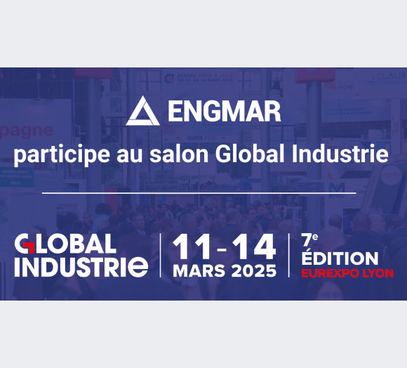 ENGMAR will be present to Global Industrie exhibition Lyon!